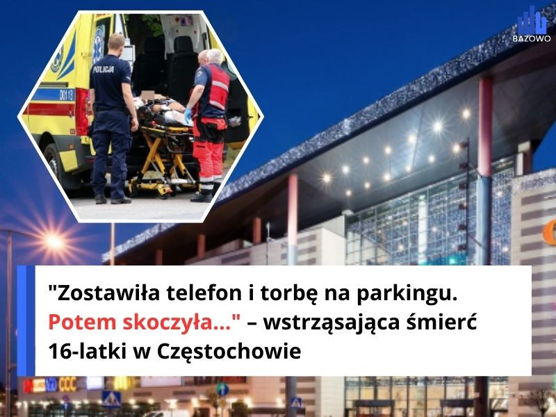 "Zostawiła telefon i torbę na parkingu. Potem skoczyła..." – wstrząsająca śmierć 16-latki w Częstochowie